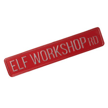 Load image into Gallery viewer, Elf Workshop Rd Sign
